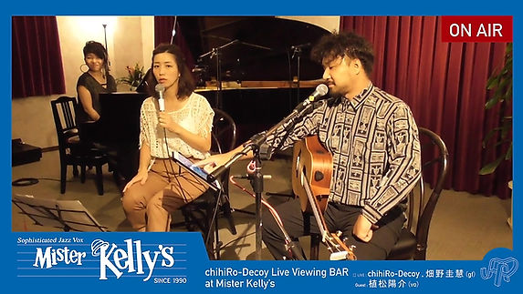 chihiRo-Decoy Live Viewing BAR at Mister Kelly's